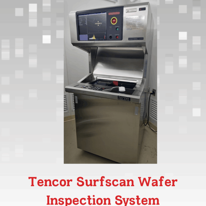 Tencor Surfscan Wafer Inspection System